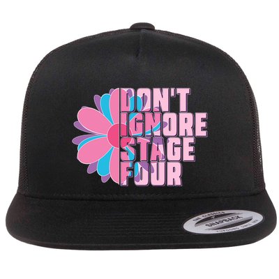 Don't Ignore Stage Four Breast Cancer Awareness Flatbill Hat