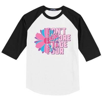 Don't Ignore Stage Four Breast Cancer Awareness Baseball Sleeve Shirt