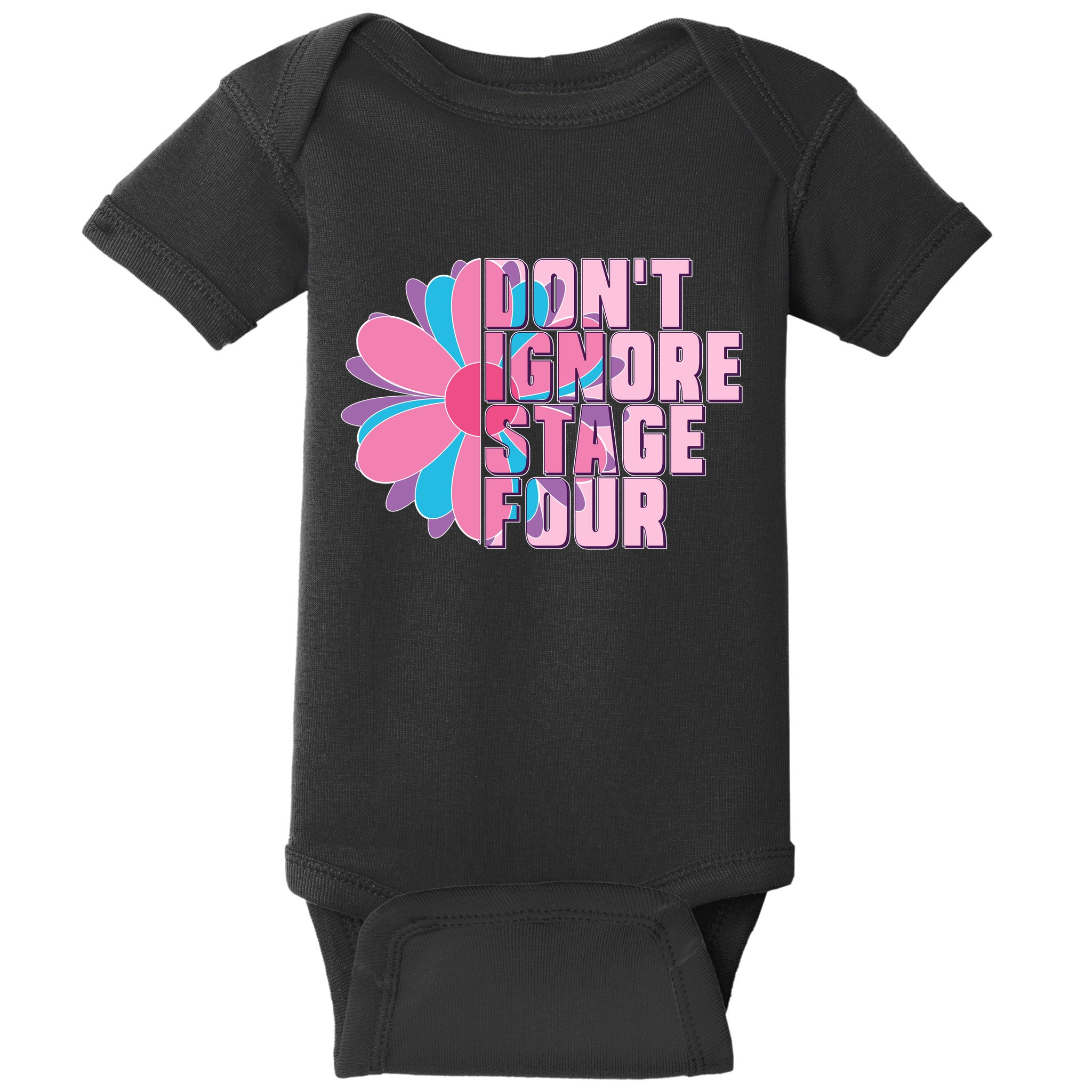 Don't Ignore Stage Four Breast Cancer Awareness Baby Bodysuit