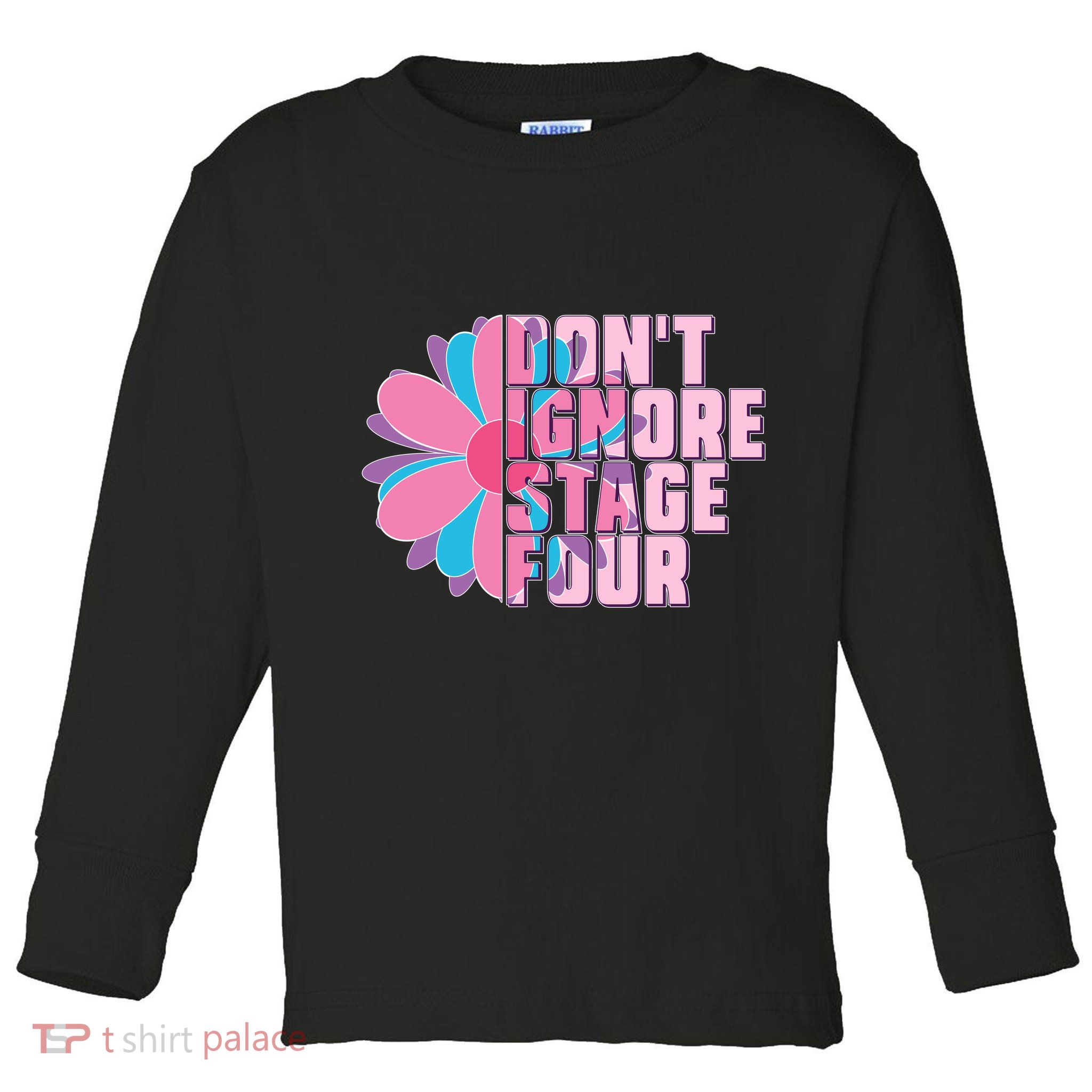 Don't Ignore Stage Four Breast Cancer Awareness Toddler Long Sleeve Shirt