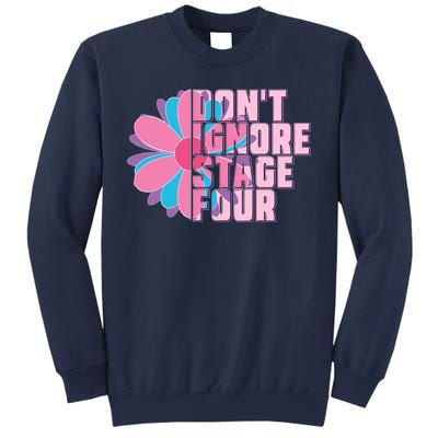 Don't Ignore Stage Four Breast Cancer Awareness Sweatshirt