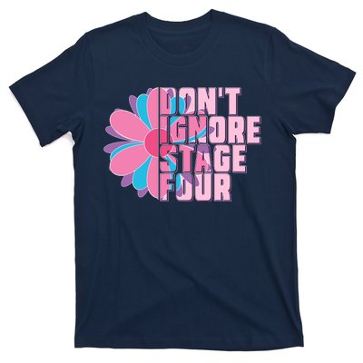 Don't Ignore Stage Four Breast Cancer Awareness T-Shirt