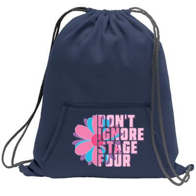 Don't Ignore Stage Four Breast Cancer Awareness Sweatshirt Cinch Pack Bag