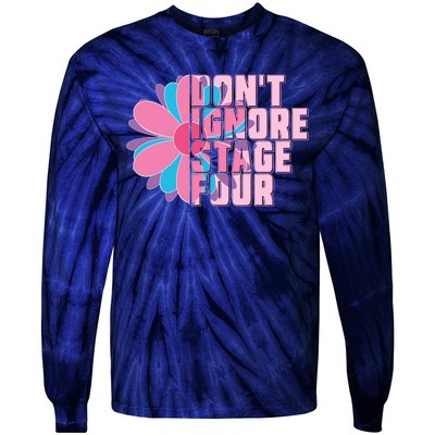 Don't Ignore Stage Four Breast Cancer Awareness Tie-Dye Long Sleeve Shirt