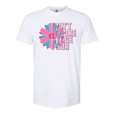 Don't Ignore Stage Four Breast Cancer Awareness Softstyle CVC T-Shirt