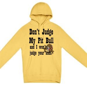 Don't Judge My Pit Bull Premium Pullover Hoodie