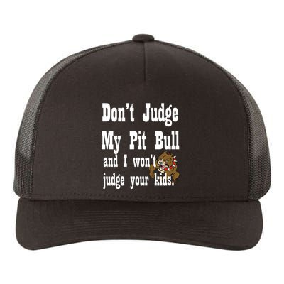 Don't Judge My Pit Bull Yupoong Adult 5-Panel Trucker Hat
