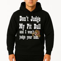 Don't Judge My Pit Bull Hoodie