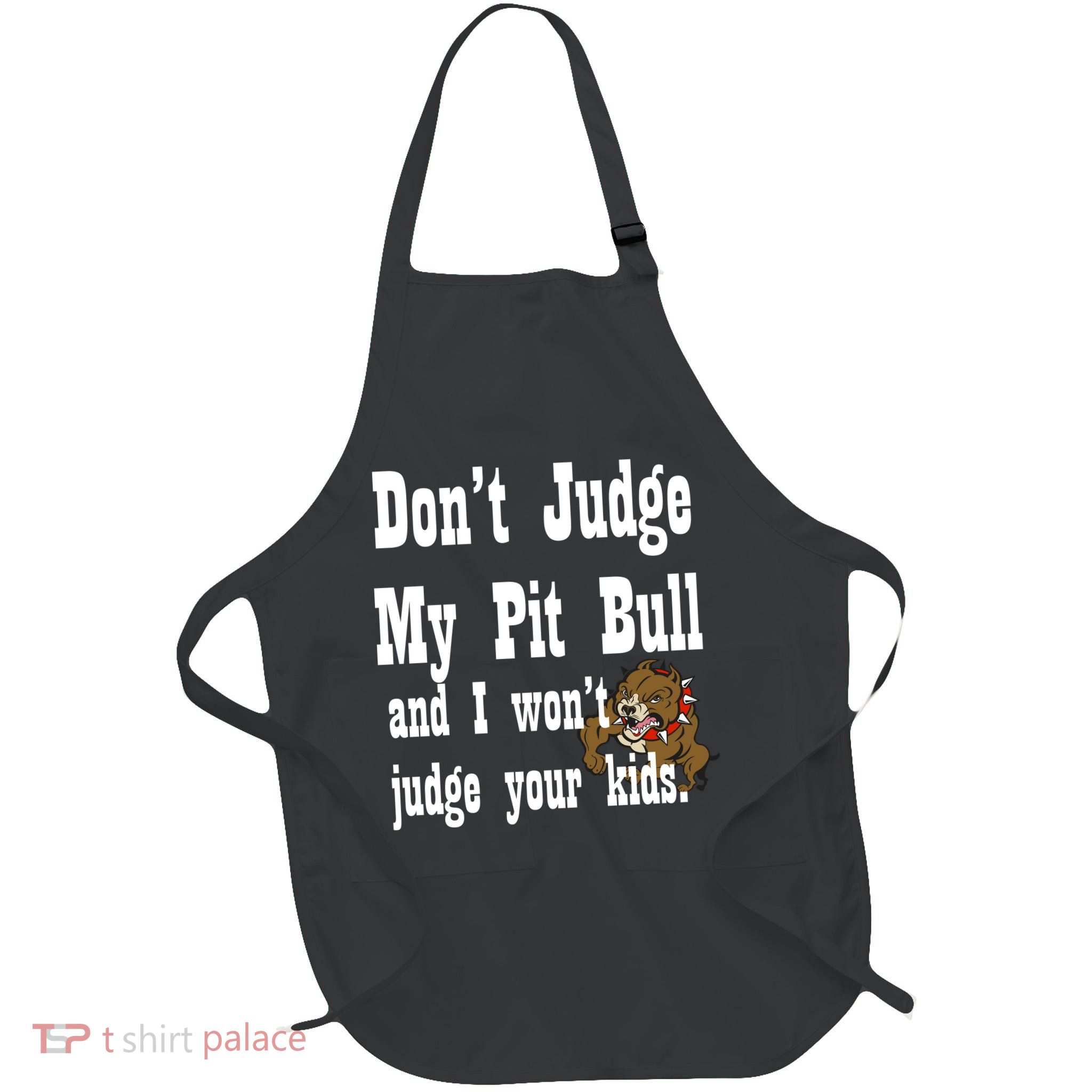 Don't Judge My Pit Bull Full-Length Apron With Pockets