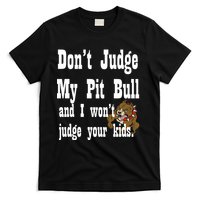 Don't Judge My Pit Bull T-Shirt