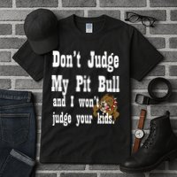 Don't Judge My Pit Bull Tall T-Shirt