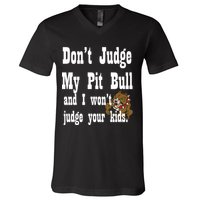 Don't Judge My Pit Bull V-Neck T-Shirt