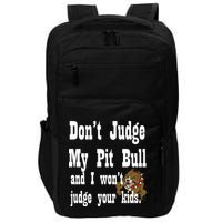 Don't Judge My Pit Bull Impact Tech Backpack