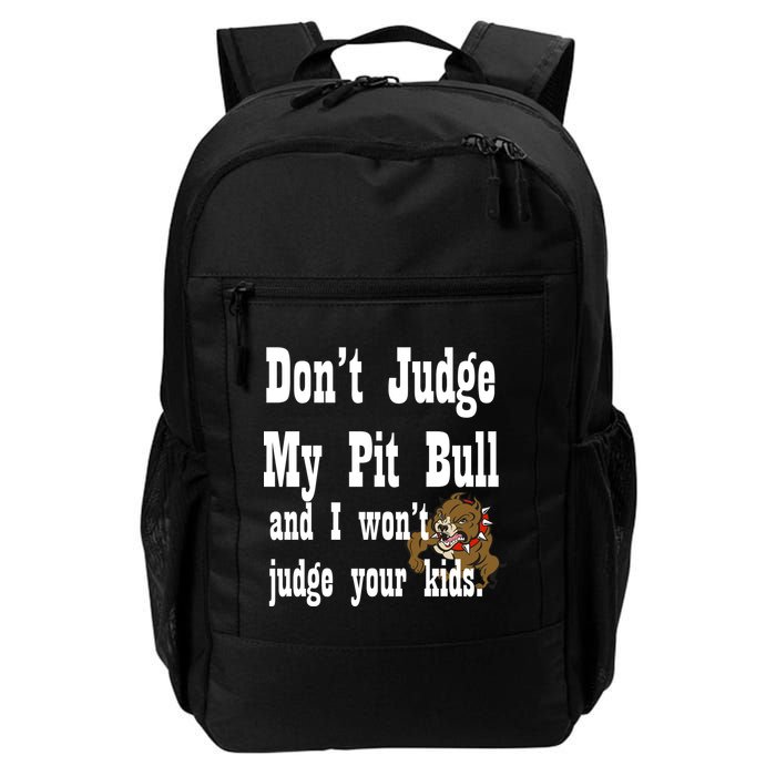 Don't Judge My Pit Bull Backpack