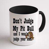 Don't Judge My Pit Bull Mug
