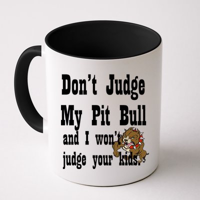 Don't Judge My Pit Bull Mug
