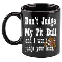 Don't Judge My Pit Bull 11oz C Handle Ceramic Mug