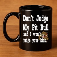 Don't Judge My Pit Bull 11oz C Handle Ceramic Mug