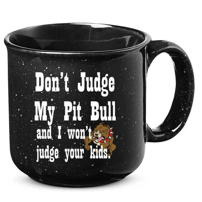 Don't Judge My Pit Bull 15oz Campfire Ceramic Mug