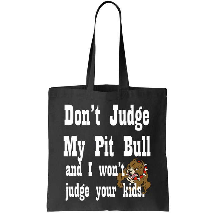 Don't Judge My Pit Bull Bag