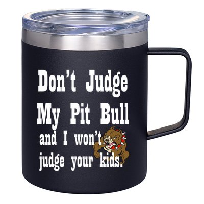 Don't Judge My Pit Bull 12oz Stainless Steel Coffee Mug
