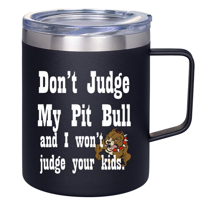 Don't Judge My Pit Bull 12oz Stainless Steel Coffee Mug