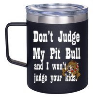 Don't Judge My Pit Bull 12oz Stainless Steel Coffee Mug