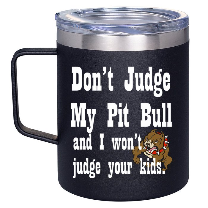 Don't Judge My Pit Bull 12oz Stainless Steel Coffee Mug