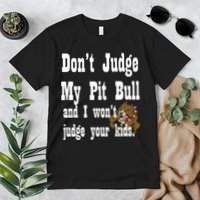 Don't Judge My Pit Bull Premium T-Shirt