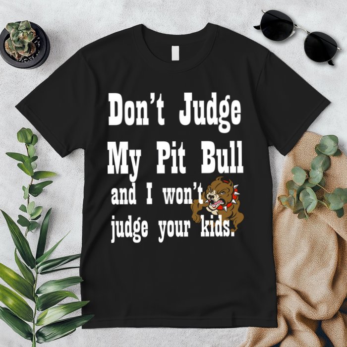 Don't Judge My Pit Bull Premium T-Shirt