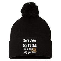 Don't Judge My Pit Bull Pom Pom 12in Knit Beanie
