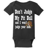 Don't Judge My Pit Bull Baby Bodysuit