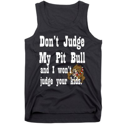 Don't Judge My Pit Bull Tank Top