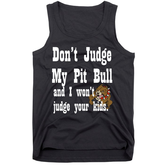 Don't Judge My Pit Bull Tank Top