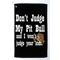 Don't Judge My Pit Bull Golf Towel