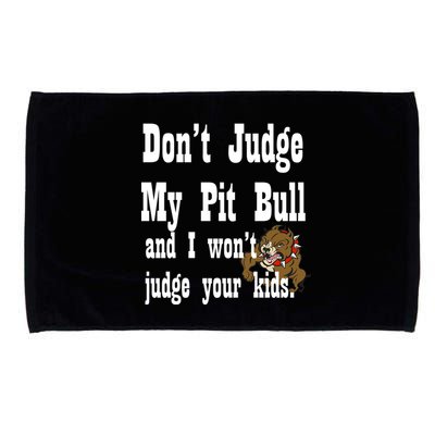 Don't Judge My Pit Bull Microfiber Hand Towel