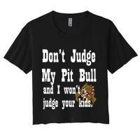 Don't Judge My Pit Bull Crop Top