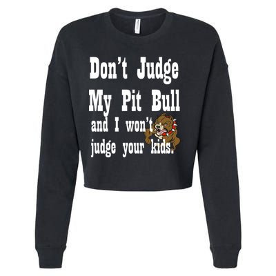 Don't Judge My Pit Bull Cropped Pullover Crew
