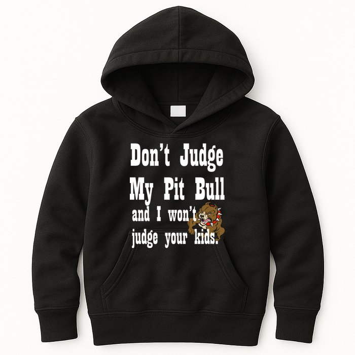 Don't Judge My Pit Bull Kids Hoodie