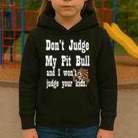 Don't Judge My Pit Bull Kids Hoodie