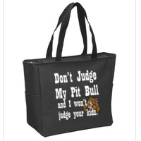 Don't Judge My Pit Bull Zip Tote Bag