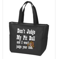 Don't Judge My Pit Bull Zip Tote Bag
