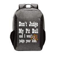 Don't Judge My Pit Bull Vector Backpack