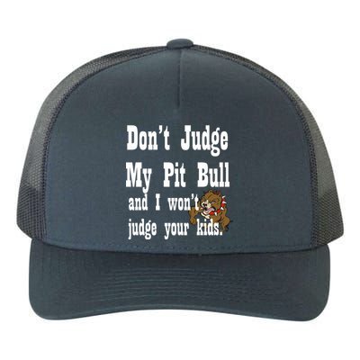 Don't Judge My Pit Bull Yupoong Adult 5-Panel Trucker Hat