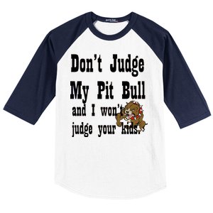 Don't Judge My Pit Bull Baseball Sleeve Shirt