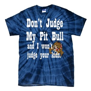 Don't Judge My Pit Bull Tie-Dye T-Shirt