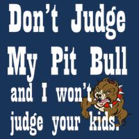 Don't Judge My Pit Bull Infant Baby Jersey Bodysuit