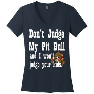 Don't Judge My Pit Bull Women's V-Neck T-Shirt