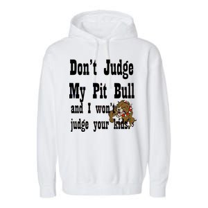 Don't Judge My Pit Bull Garment-Dyed Fleece Hoodie