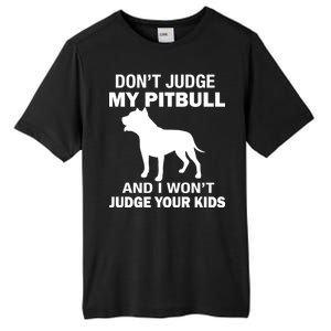 Don't Judge My Pitbull I Won't Judge Your Kids Tall Fusion ChromaSoft Performance T-Shirt